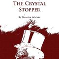 Cover Art for 9789357277273, The Crystal Stopper by Maurice Leblanc