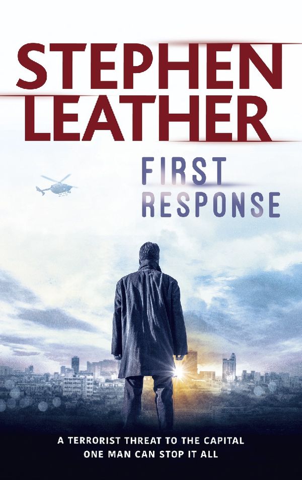 Cover Art for 9781473604599, First Response by Stephen Leather