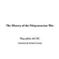 Cover Art for 9781414239309, The History of the Peloponnesian War by Thucydides 431 BC