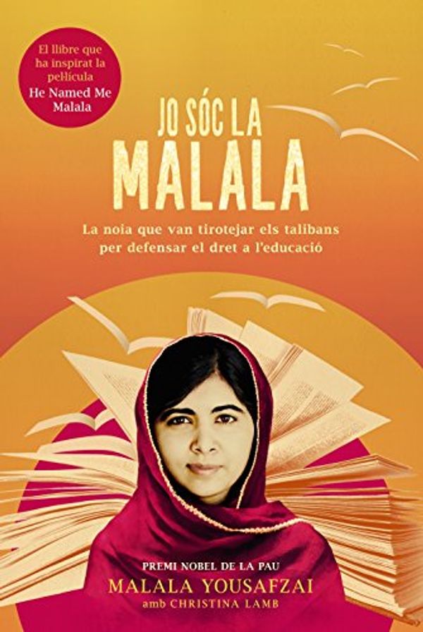 Cover Art for 9788491041924, Jo sóc la Malala by Malala Yousafzai, Christina Lamb