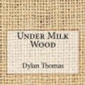 Cover Art for 9781975735012, Under Milk Wood by Dylan Thomas