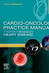 Cover Art for 9780323681353, Cardio-Oncology Practice Manual: A Companion to Braunwald’s Heart Disease by Joerg Herrmann