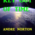 Cover Art for 1230000474610, Key Out of Time by Andre Norton