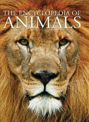 Cover Art for B0157JFS0A, The Encyclopedia of Animals by Alderton, David (October 15, 2013) Hardcover by 