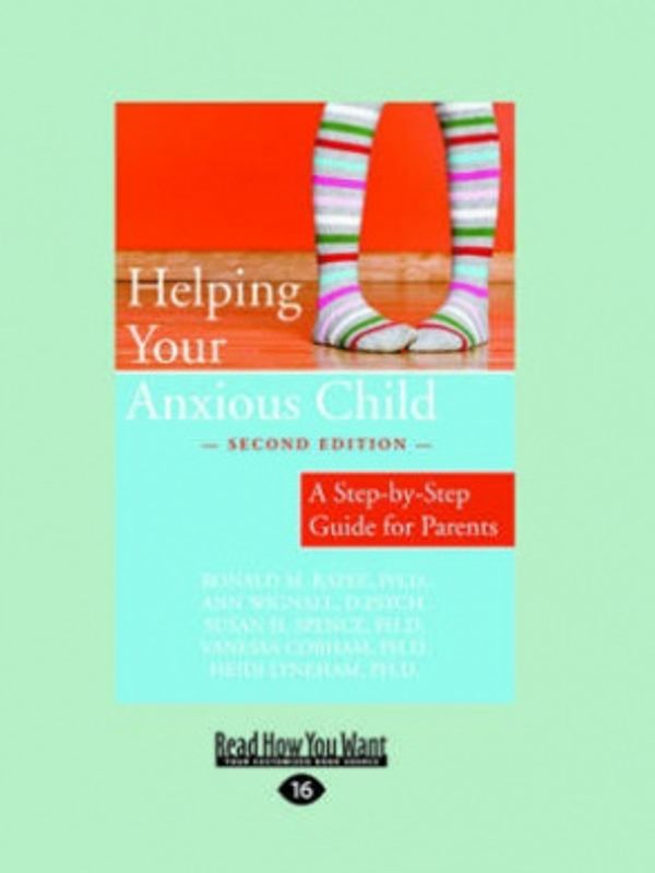 Cover Art for 9781458771896, Helping Your Anxious Child by Ronald M. Rapee