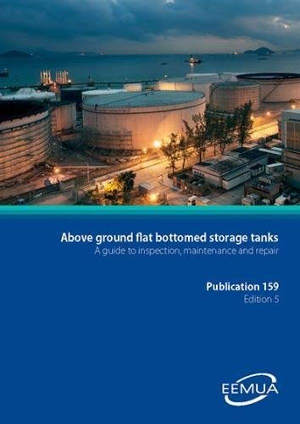 Cover Art for 9780859312189, EEMUA 159: Users' Guide to the Inspection, Maintenance and Repair of Above Ground Vertical Cylindrical Steel Storage Tanks by EEMUA