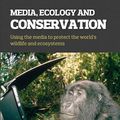 Cover Art for 9780857840127, Media, Ecology and Conservation by John Blewitt