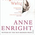 Cover Art for 9780099539780, The Forgotten Waltz by Anne Enright