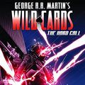 Cover Art for 9781606901588, George RR Martin’s Wild Cards by Daniel Abraham