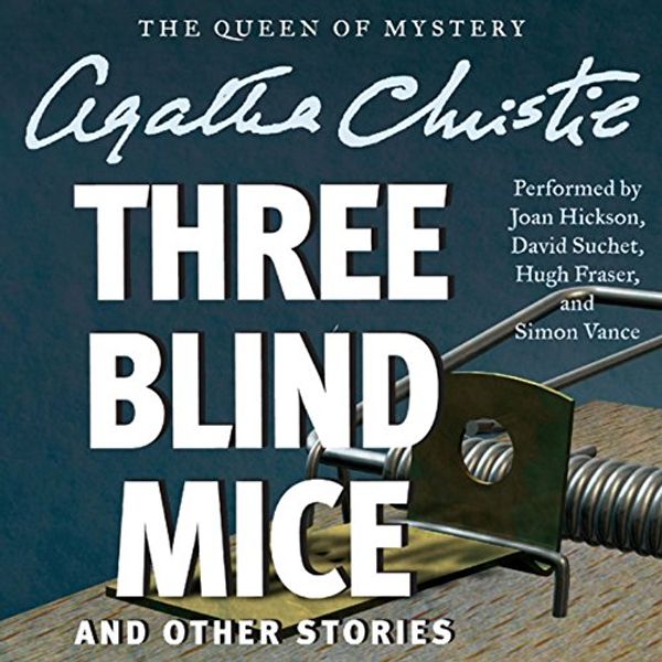 Cover Art for B0090CJECE, Three Blind Mice and Other Stories by Agatha Christie