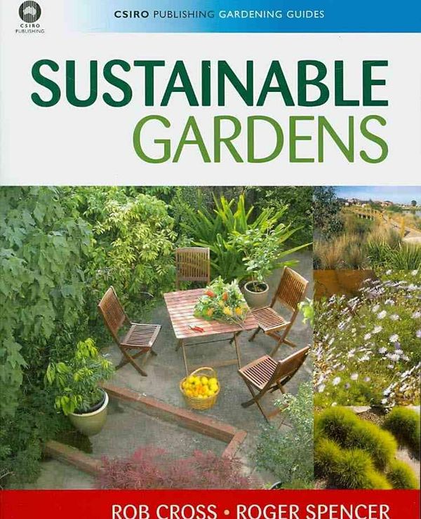 Cover Art for 9780643094222, Sustainable Gardens by Rob Cross, Roger Spencer