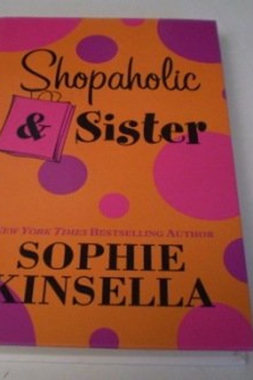 Cover Art for 9781405610810, Shopaholic & Sister by Sophie Kinsella