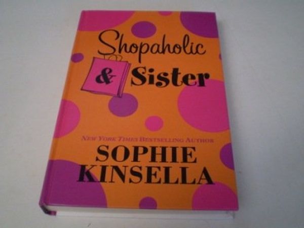 Cover Art for 9781405610810, Shopaholic & Sister by Sophie Kinsella