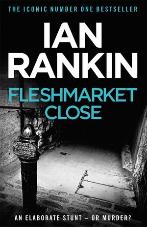 Cover Art for 9780752883670, Fleshmarket Close by Ian Rankin