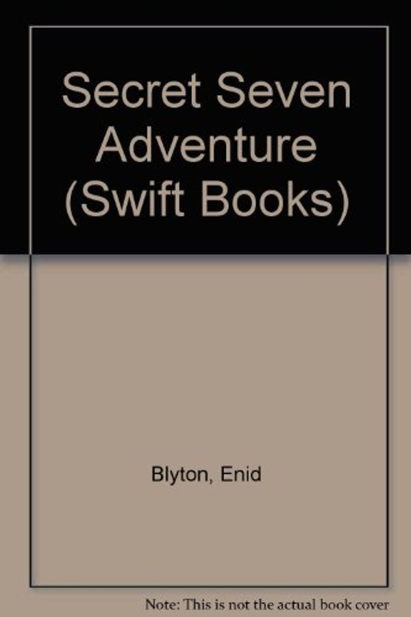 Cover Art for 9780859976725, Secret Seven Adventure by Enid Blyton