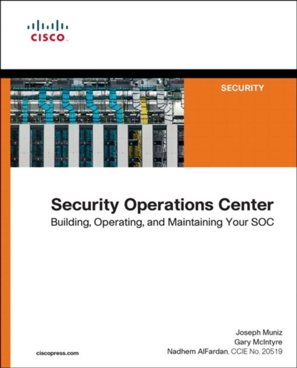 Cover Art for 9780134052014, Security Operation CenterBuilding, Operating and Maintaining Your SOC by Muniz / Mcintyre / Alfardan, Joseph Muniz / Gary McIntyre / Nadhem AlFardan