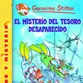 Cover Art for B01N91434H, El misterio del tesoro desaparecido by GERONIMO STILTON by Geronimo Stilton