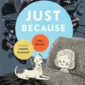 Cover Art for 9781406388763, Just Because by Mac Barnett