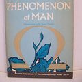 Cover Art for B002E07PWU, The Phenomenon of Man by Pierre Teilhard De Chardin