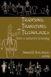 Cover Art for 9780870816833, Traditions, Transitions and Technologies by Southwest Symposium (1988- ) 2000 Santa Fe, N. M.); Schlanger, Sarah H.