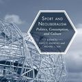 Cover Art for 9781439905036, Sport and Neoliberalism by [edited by] David L. Andrews