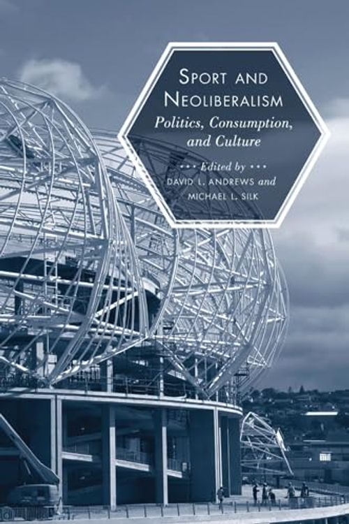 Cover Art for 9781439905036, Sport and Neoliberalism by [edited by] David L. Andrews