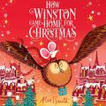 Cover Art for B0983YFZQN, How Winston Came Home for Christmas by Alex T. Smith