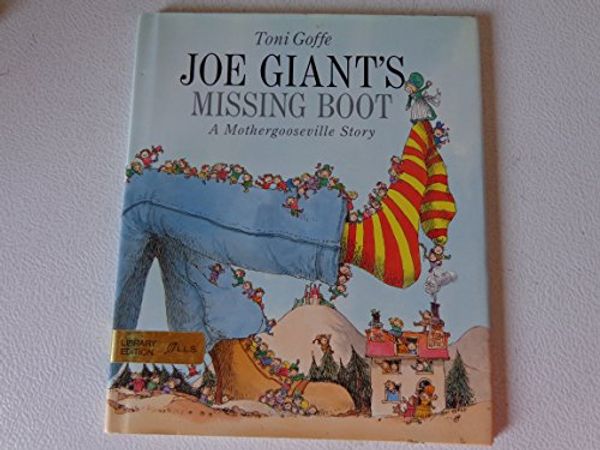 Cover Art for 9780688095338, Joe Giant's Missing Boot by Toni Goffe