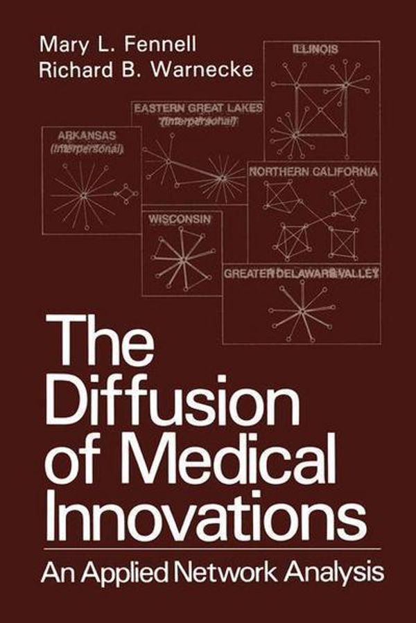 Cover Art for 9781468454383, The Diffusion of Medical Innovations by Mary L. Fennell