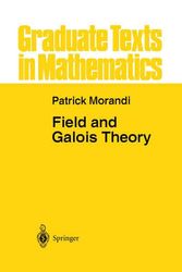 Cover Art for 9781461284758, Field and Galois Theory by Patrick Morandi