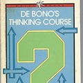 Cover Art for 9780563211945, De Bono's Thinking Course by Edward De Bono