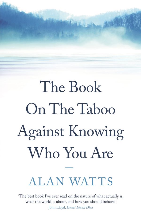 Cover Art for 9780285638532, The Book: On the Taboo Against knowing Who You Are by Alan Watts