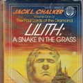 Cover Art for 9780345293695, Lilith: A Snake in the Grass (The Four Lords of the Diamond, Vol. 1) by Jack L. Chalker