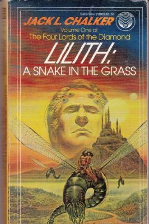 Cover Art for 9780345293695, Lilith: A Snake in the Grass (The Four Lords of the Diamond, Vol. 1) by Jack L. Chalker