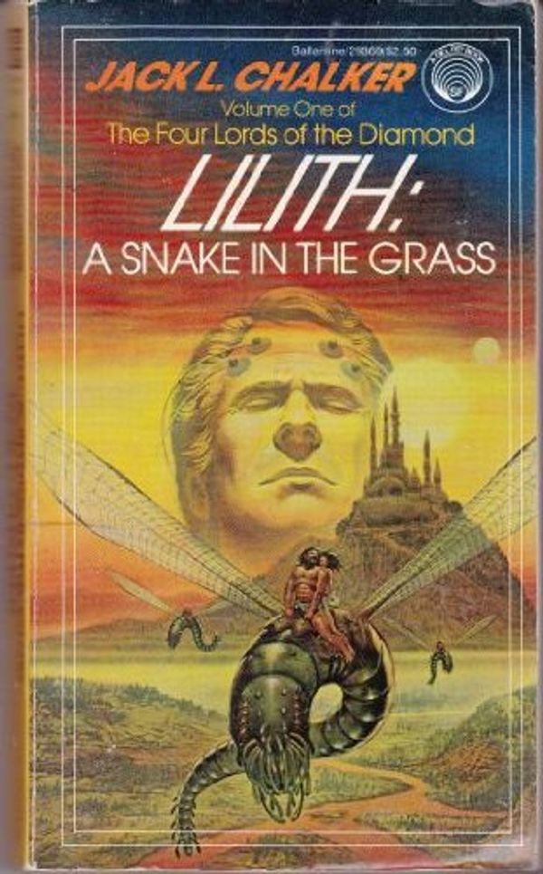 Cover Art for 9780345293695, Lilith: A Snake in the Grass (The Four Lords of the Diamond, Vol. 1) by Jack L. Chalker