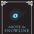 Cover Art for 9780575086760, Above the Snowline by Steph Swainston