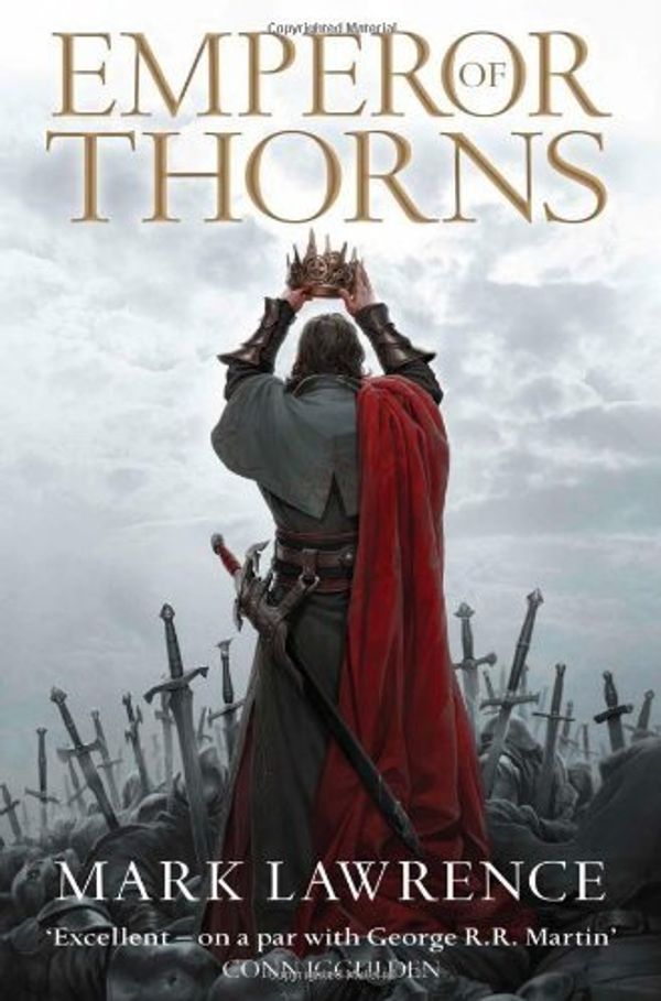 Cover Art for B01N2GEB1B, Emperor of Thorns (The Broken Empire, Book 3) by Mark Lawrence (2013-08-01) by Mark Lawrence