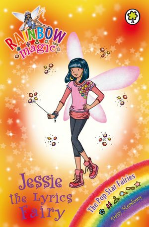 Cover Art for 9781408315897, Rainbow Magic: Jessie the Lyrics Fairy: The Pop Star Fairies Book 1 by Georgie Ripper