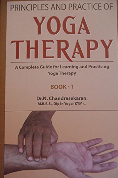 Cover Art for 9788192343303, principles and practice of YOGA THERAPY BOOK 1 by Dr. N. Chandrasekaran