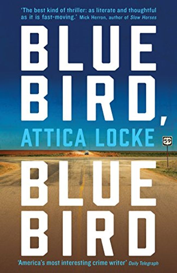 Cover Art for B01N1349FV, Bluebird, Bluebird (Highway 59 Book 1) by Attica Locke