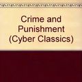 Cover Art for 9781557012142, Crime and Punishment (Cyber Classics) by Fedor Dostoevsky