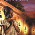 Cover Art for 9780764200434, Never Too Late by Michael Phillips