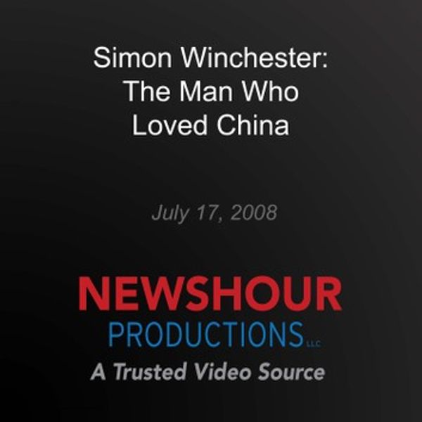 Cover Art for 9781987105247, Simon Winchester: The Man Who Loved China by PBS NewsHour
