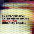 Cover Art for 9780415419185, An Introduction to Television Studies by Jonathan Bignell