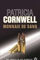 Cover Art for 9782848932156, Monnaie de sang : Une enquête de Kay Scarpetta by Patricia Cornwell