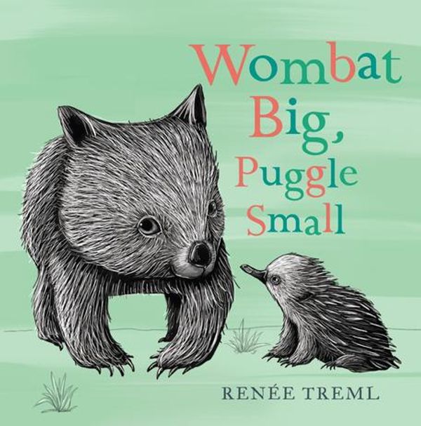 Cover Art for 9780143782933, Wombat Big, Puggle Small by Renee Treml