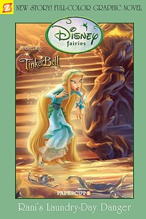 Cover Art for 9781597071994, Disney Fairies Graphic Novel: Rani's Laundry Day Danger by Stefan Petrucha