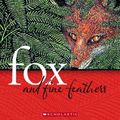 Cover Art for 9781862918078, Fox and Fine Feathers by Narelle Oliver