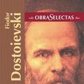 Cover Art for 9788484036463, Fiodor Dostoievski (Obras Selectas Series) by Fyodor Dostoyevsky