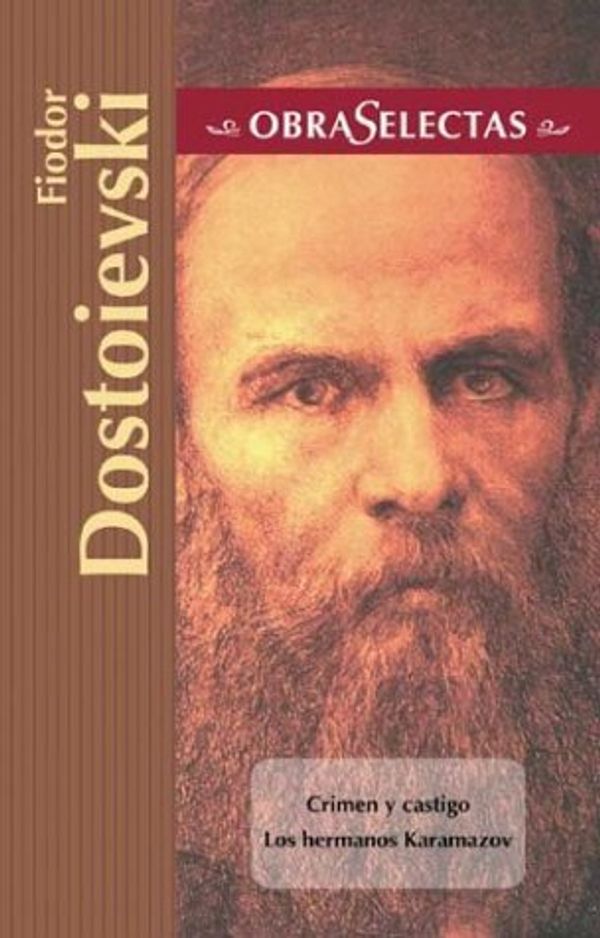 Cover Art for 9788484036463, Fiodor Dostoievski (Obras Selectas Series) by Fyodor Dostoyevsky